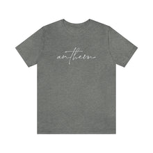 Load image into Gallery viewer, Anthem (script) Bella Tee // Unisex
